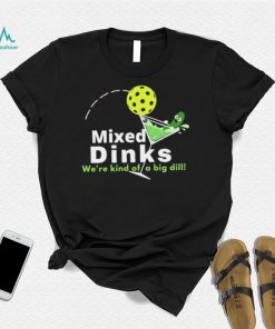 Mixed Dinks Pickleball Martini Shirt