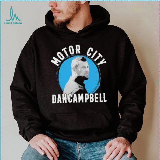 Motor City Dan Campbell The Hero Shirt