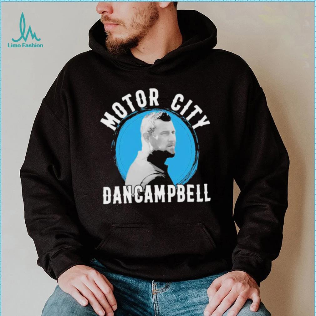 Motor City Dan Campbell The Hero Shirt Motor City Dan Campbell The Hero Shirt