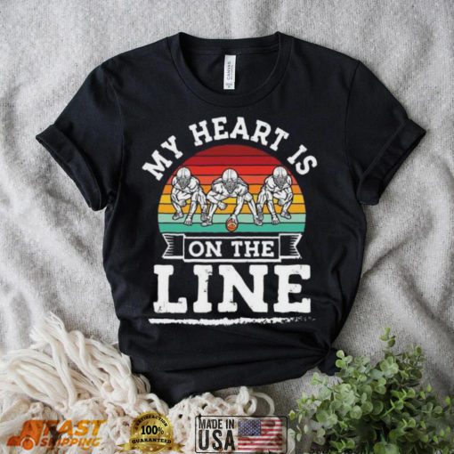 My Heart Is On The Line Offensive Lineman T Shirt