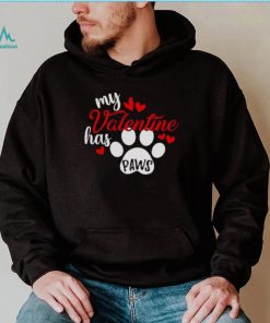 My Valentine Has Paws Dog T Shirt