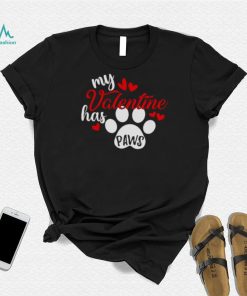 My Valentine Has Paws Dog T Shirt