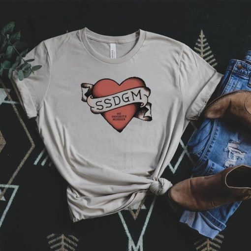 My favorite murder ssdgm heart t shirt