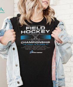 NCAA Division I Field Hockey Opening 1st, 2nd Rounds Shirt