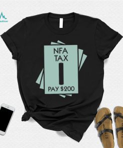 NFA Tax Pay 200 Shirt