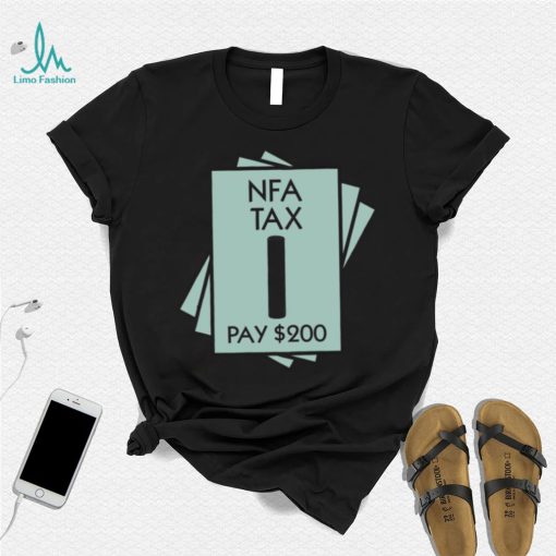 NFA Tax Pay 200 Shirt