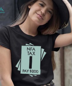 NFA Tax Pay 200 Shirt