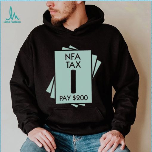 NFA Tax Pay 200 Shirt