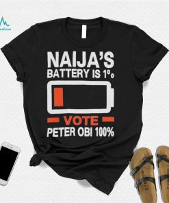 Naijas battery is 1 vote Peter Obi 100 the battery t shirt