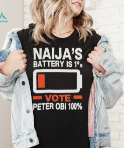 Naijas battery is 1 vote Peter Obi 100 the battery t shirt2