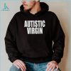 Neo punk autistic virgin T shirt