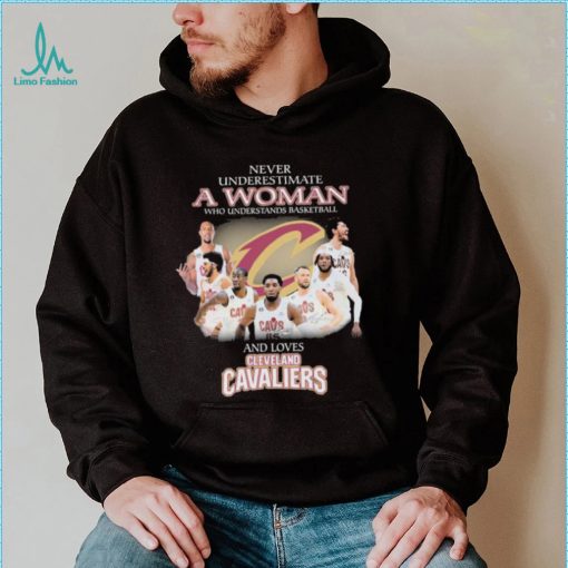 Never Underestimate A Woman Who Understands Basketball And Loves Cleveland Cavaliers Signatures Shirt