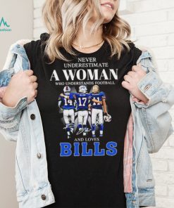 Never Underestimate A Woman Who Understands Football And Loves Bills Stefon Diggs Josh Allen And Cole Beasley Signatures Shirt