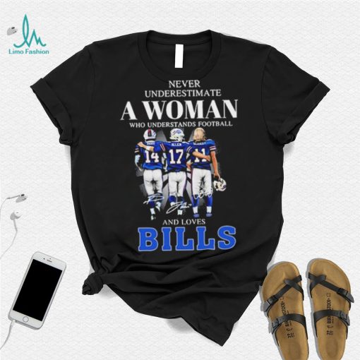 Never Underestimate A Woman Who Understands Football And Loves Bills Stefon Diggs Josh Allen And Cole Beasley Signatures Shirt