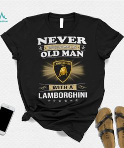 Never underestimate an old man with a lamborghinI logo shirt