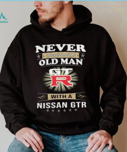 Never underestimate an old man with a nissan gtrshirt