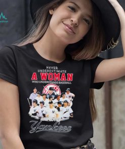 New York Yankees Never Underestimate A Woman Who Understands Baseball And Loves Yankees shirt1