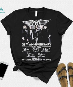 Nice Aerosmith 52nd Anniversary 1970 2022 Dream On Dream Until Your Dreams Come True Signature Shirt