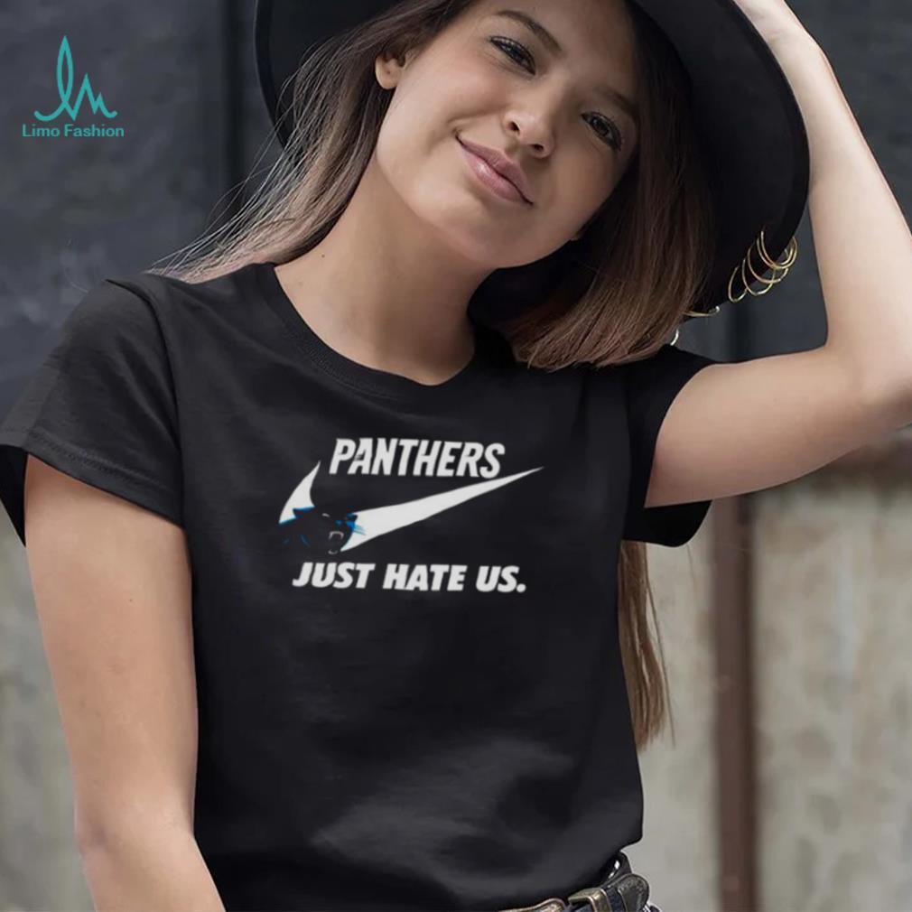 Nike Carolina Panthers Just Hate Us Shirt Nike Carolina Panthers Just Hate Us Shirt