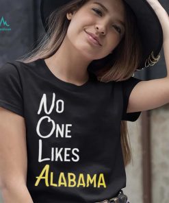 No likes Alabama T Shirt