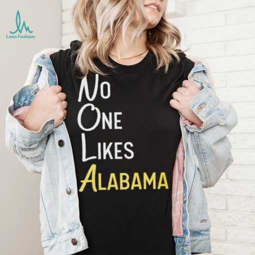 No likes Alabama T Shirt