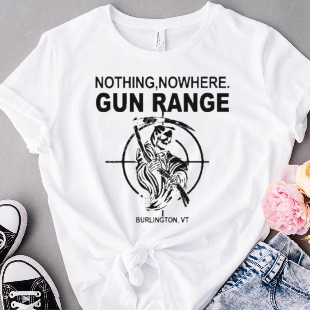 Nothing nowhere merch gun range burlington vt staff t shirt Nothing nowhere merch gun range burlington vt staff t shirt