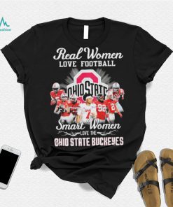 Ohio State Buckeyes Real Women Love Football Smart Women Love The Ohio State Football Signatures Shirt