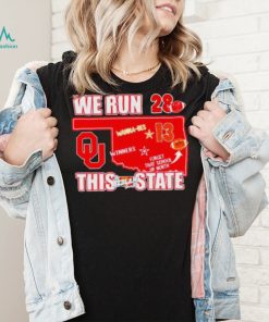 Oklahoma Sooners vs Oklahoma State Cowboys We Run This State The Bedlam Series shirt