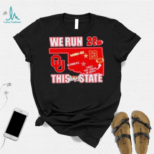 Oklahoma Sooners vs Oklahoma State Cowboys We Run This State The Bedlam Series shirt