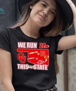 Oklahoma Sooners vs Oklahoma State Cowboys We Run This State The Bedlam Series shirt