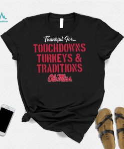 Ole Miss Rebels TDS Turkeys Traditions Thankful Shirt