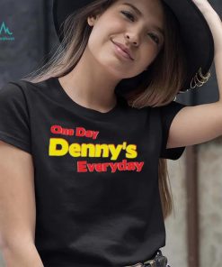 One Day Denny’s Everyday Shirt