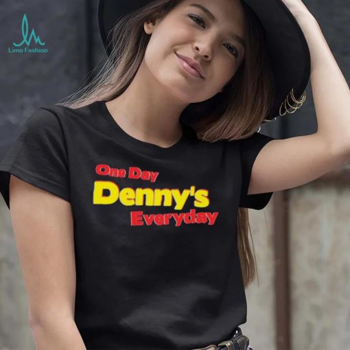 One Day Denny’s Everyday Shirt