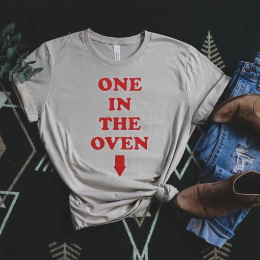 One in the oven shirt