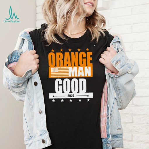 Orange Man good meme Patriotic American 2024 shirt