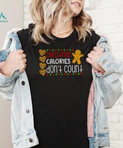 Original christmas calories don’t count Christmas shirt