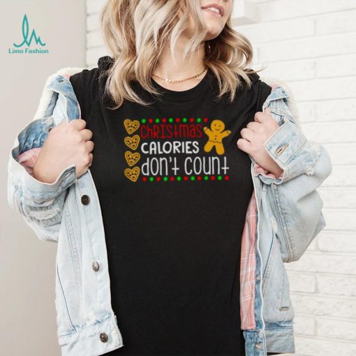 Original christmas calories don’t count Christmas shirt