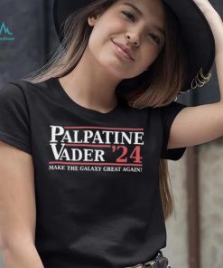 Palpatine Vader 2024 Make The Galaxy Great Again Shirt