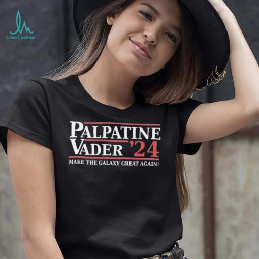 Palpatine Vader 2024 Make The Galaxy Great Again Shirt