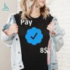 Twitter Blue for $8 on month T Shirt