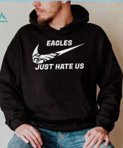 Philadelphia Eagles Nike Just Hate Us Shirt