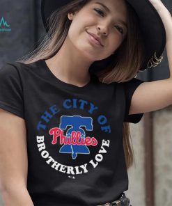 Philadelphia Phillies The City Of Brotherly Love 2022 Shirt