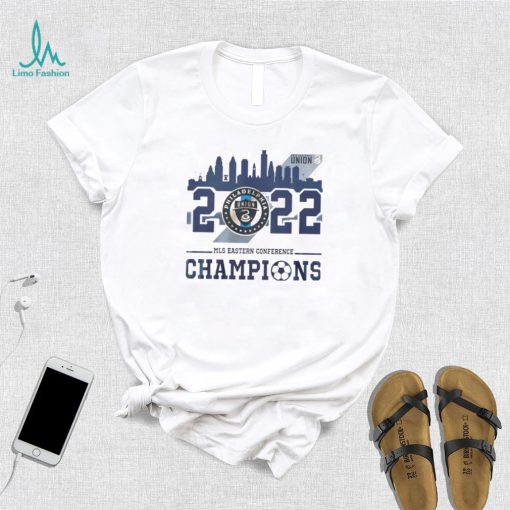 Philadelphia Union 2022 Mls Eastern Conference Champions Philadelphia City Shirt
