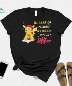 Pikachu In Case Of Accident My Blood Type Is Dr Pepper Christmas Shirt