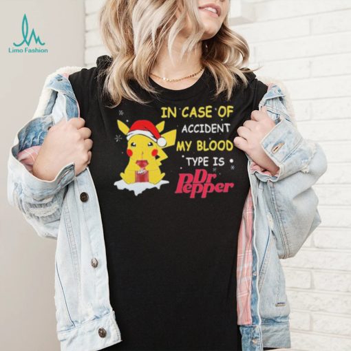 Pikachu In Case Of Accident My Blood Type Is Dr Pepper Christmas Shirt