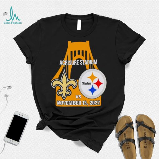 Pittsburgh Steelers vs New Orleans Saints Bridge Acrisure Stadium Game Day 2022 shirt