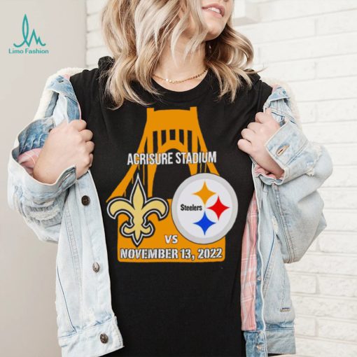 Pittsburgh Steelers vs New Orleans Saints Bridge Acrisure Stadium Game Day 2022 shirt