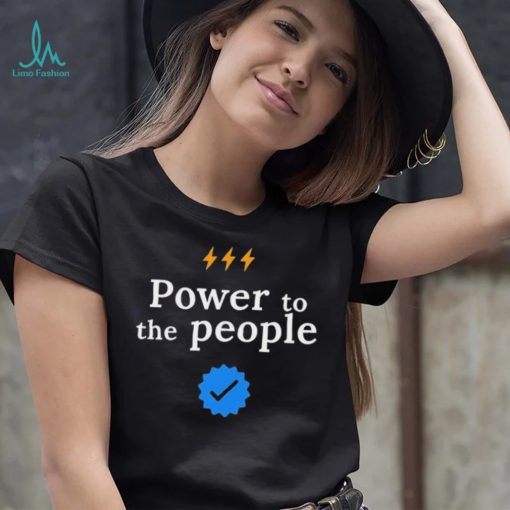 Power to the people – Twitter quotes T Shirt