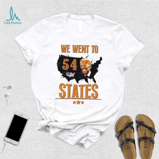 President Biden Gaff We Went To 54 State Shirt