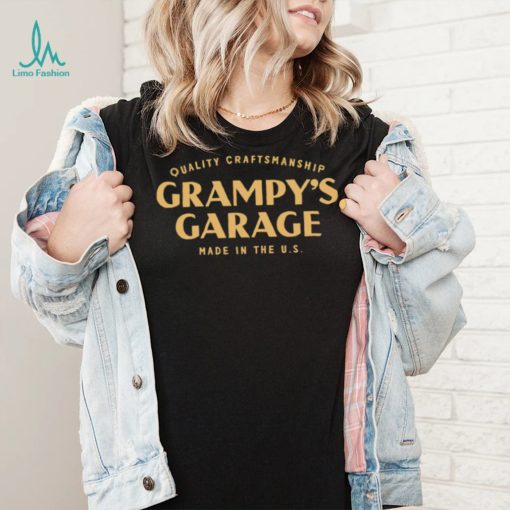 Quality Craftsmanship Grampy’s Garage made in the U.S. shirt